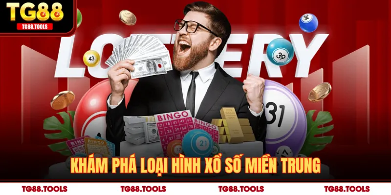 Khám phá loại hình xổ số miền Trung