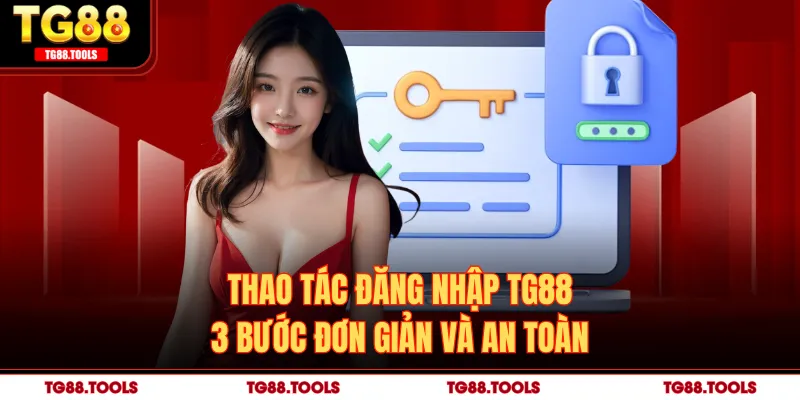 Thao tác đăng nhập TG88 3 bước đơn giản và an toàn